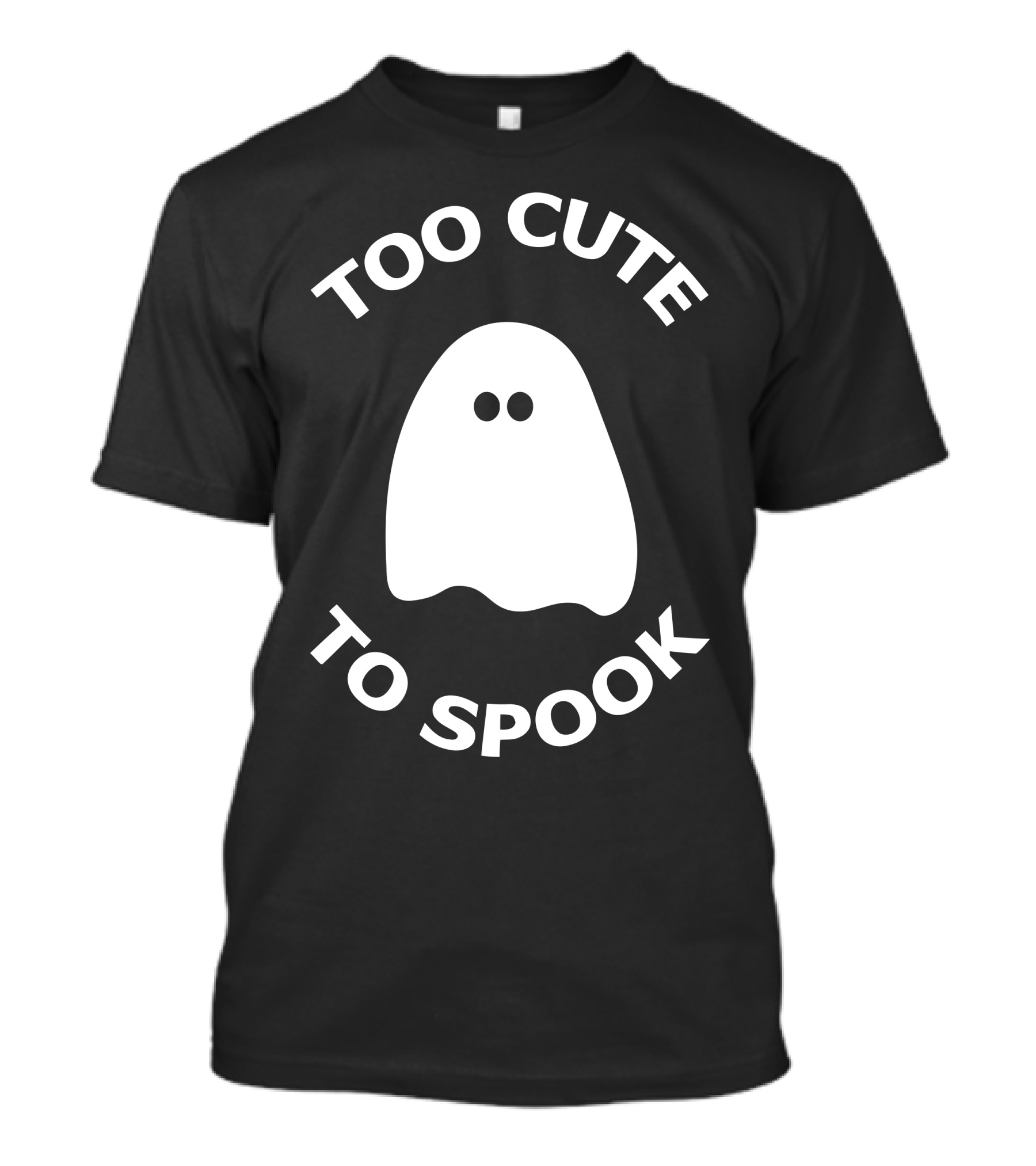 Too Cute To Spook Halloween Ghost T-Shirt