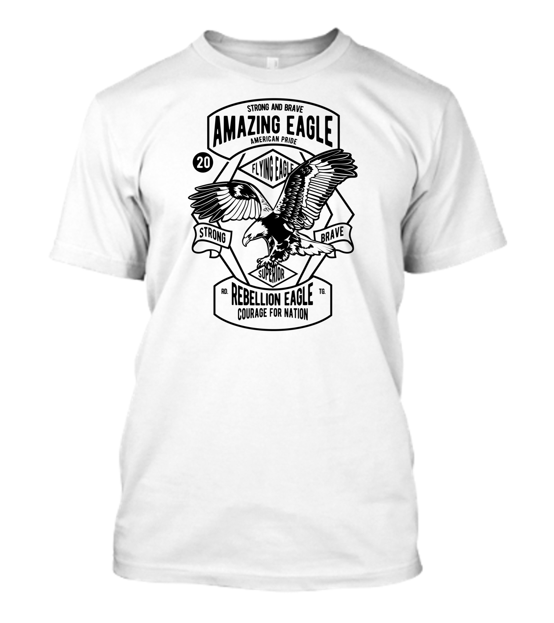 Strong And Brave Amazing Eagle American Pride Flying Eagle Superior Rebellion Eagle Courage For Nation T-Shirt