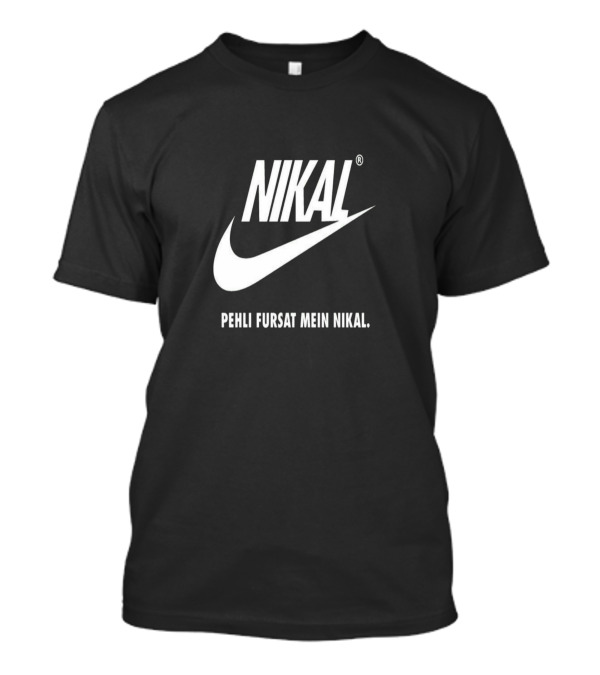 Nikal Pehli Fursat Mein Nikal T-Shirt