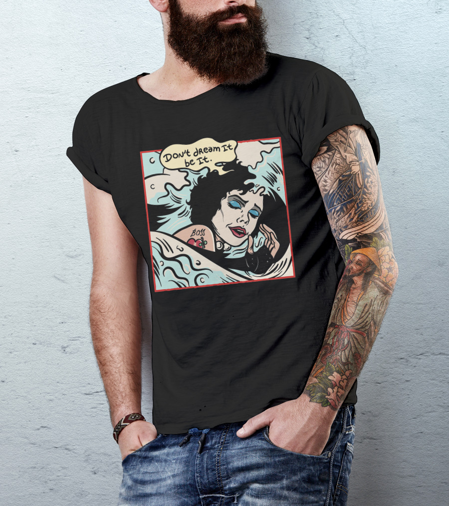 Don't Dream It Be It Boss Tattoo T-Shirt
