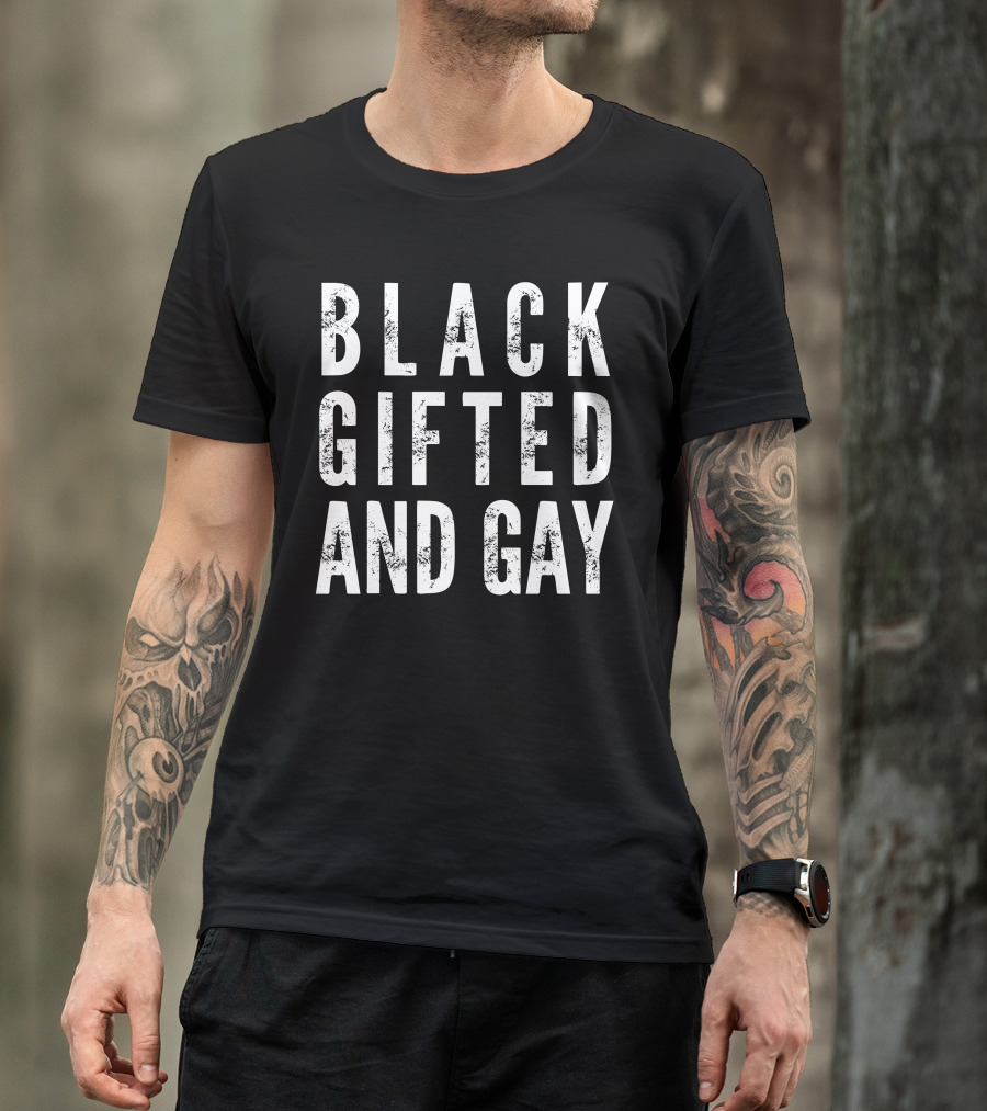 BLACK GIFTED AND GAY T-Shirt