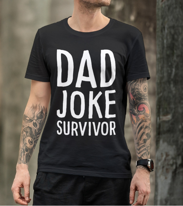 DAD JOKE SURVIVOR T-Shirt