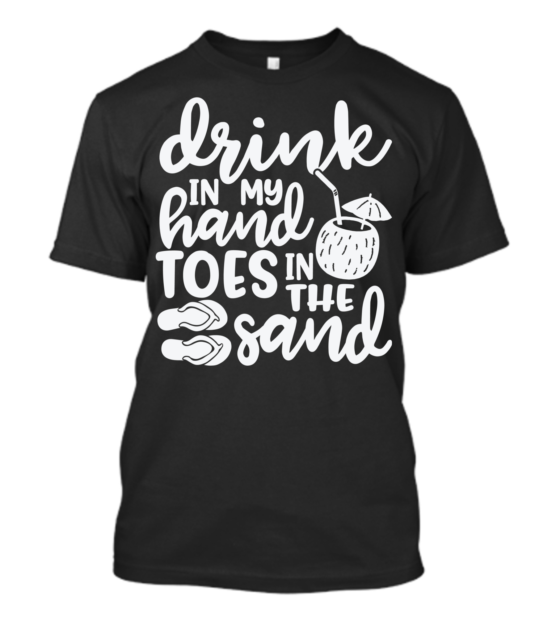 Drink In My Hand Toes In The Sand Flip Flops Coconut Drink T-Shirt
