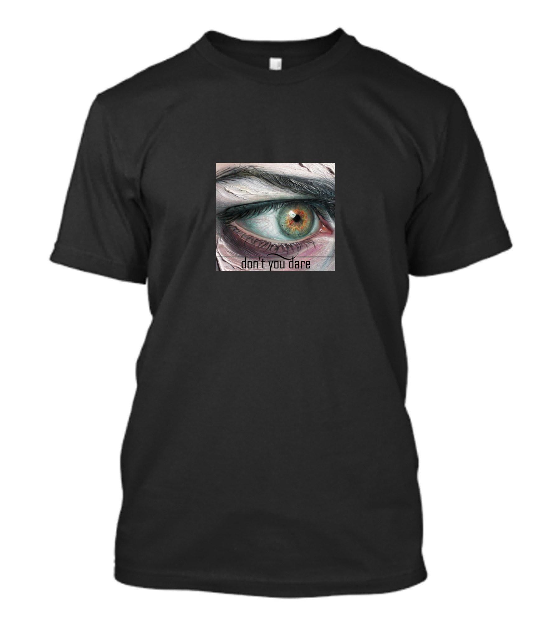 Evil Eye Don't You Dare T-Shirt