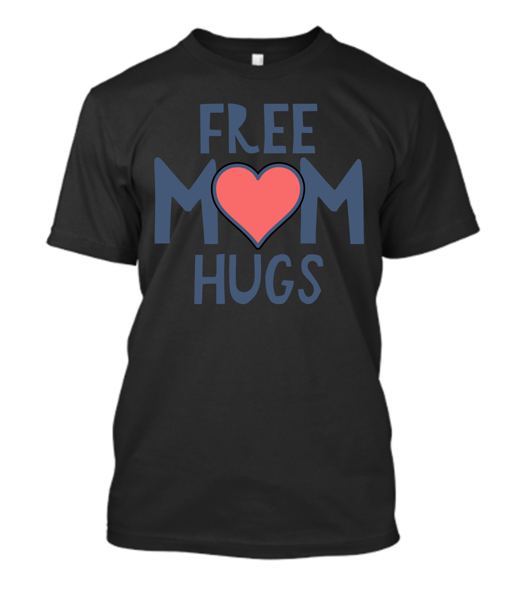 FREE MOM HUGS Heart Symbol Emphasis T-Shirt