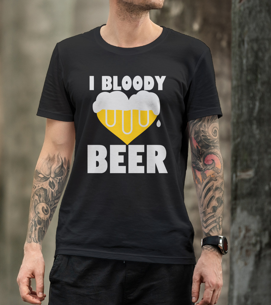 I Bloody Love Beer T-Shirt