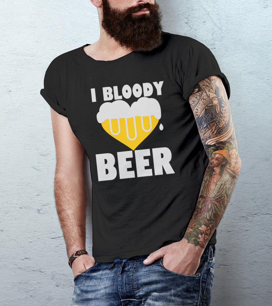 I Bloody Love Beer T-Shirt
