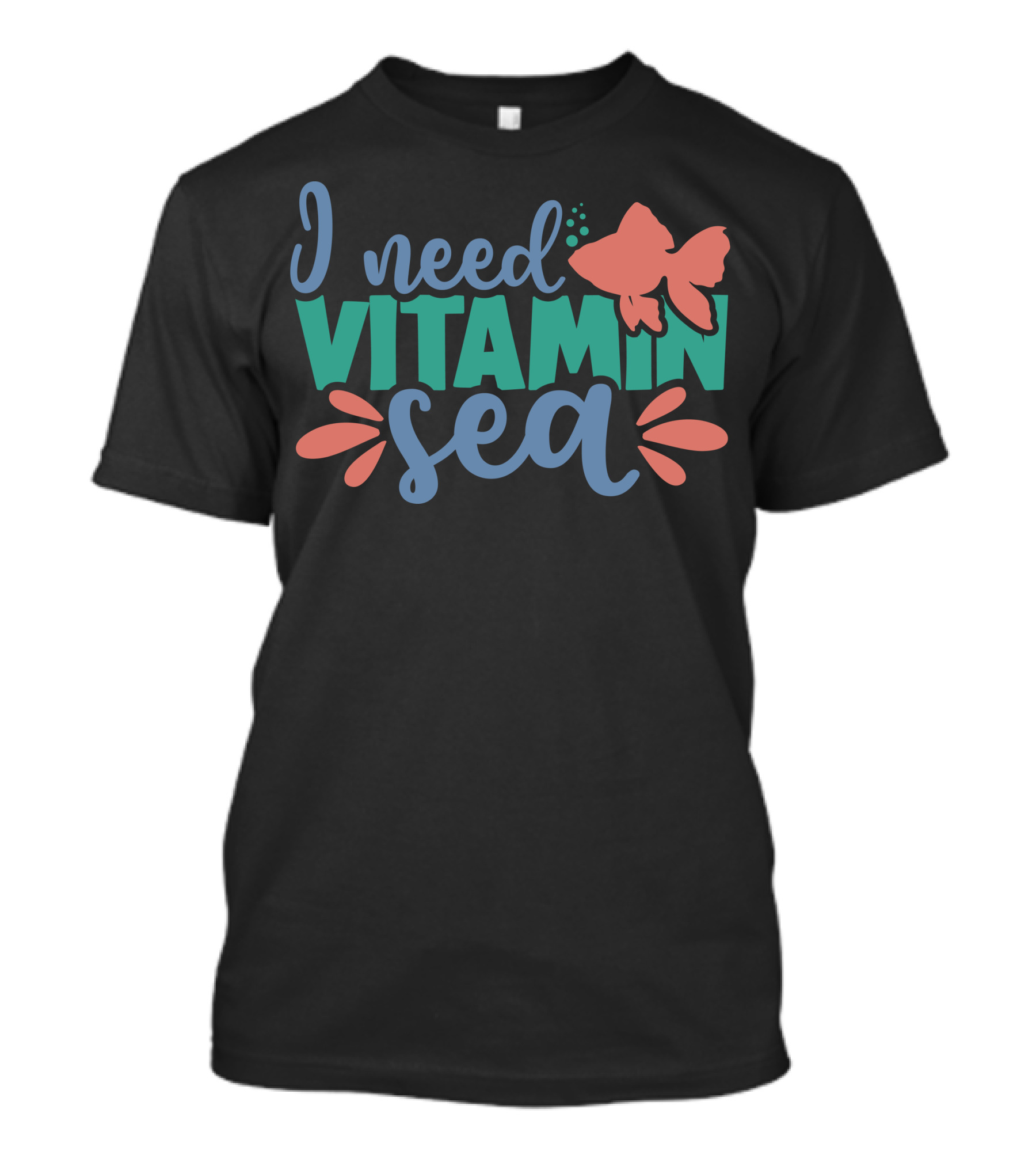 I Need Vitamin Sea Fish Ocean T-Shirt