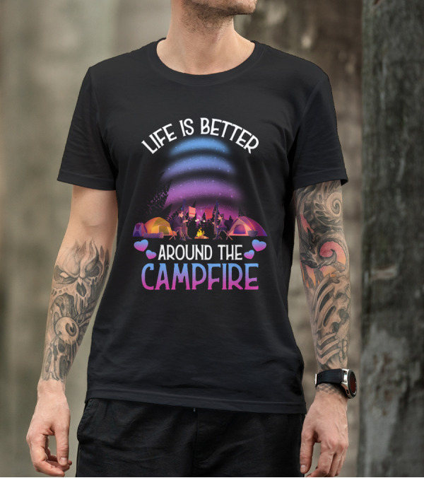 Life Is Better Around The Campfire Under The Night Sky With Tents And Hearts T-Shirt