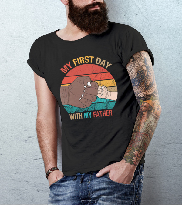 My First Day With My Father Fist Bump Retro Sunburst T-Shirt