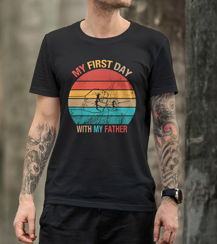 MY FIRST DAY WITH MY FATHER Fist Bump Vintage Sunset T-Shirt