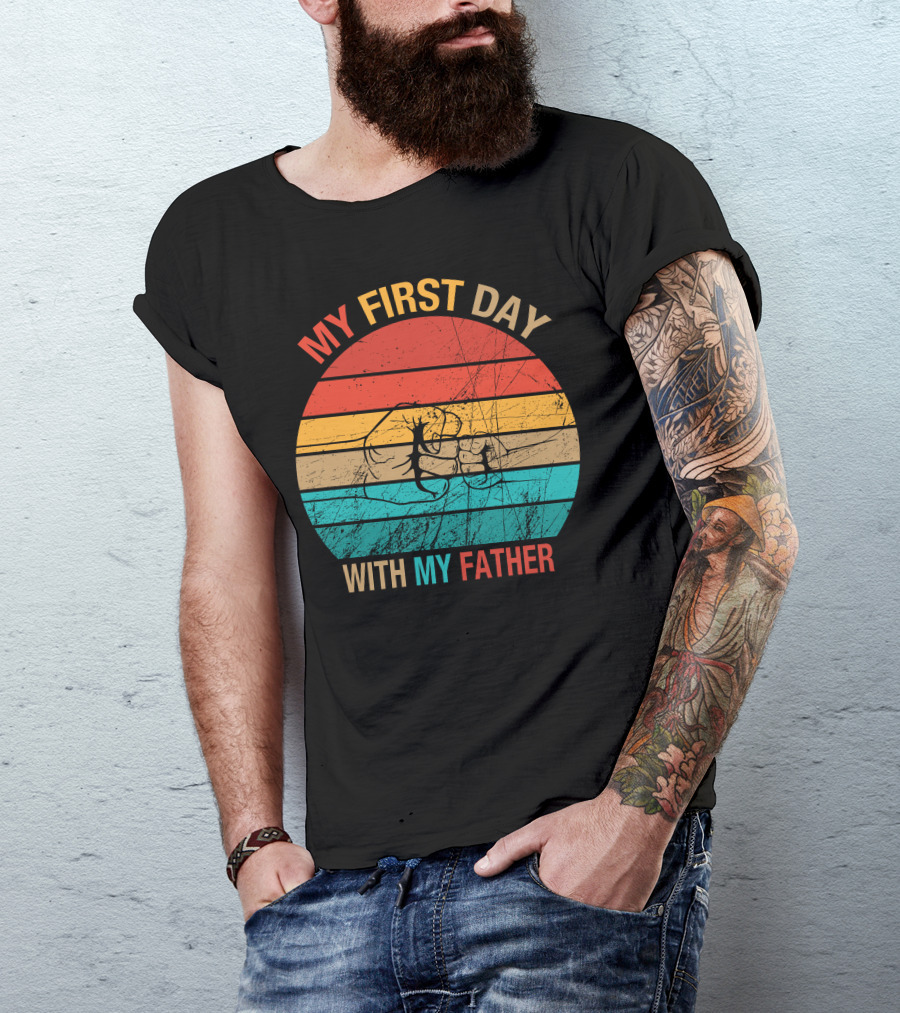 MY FIRST DAY WITH MY FATHER Fist Bump Vintage Sunset T-Shirt