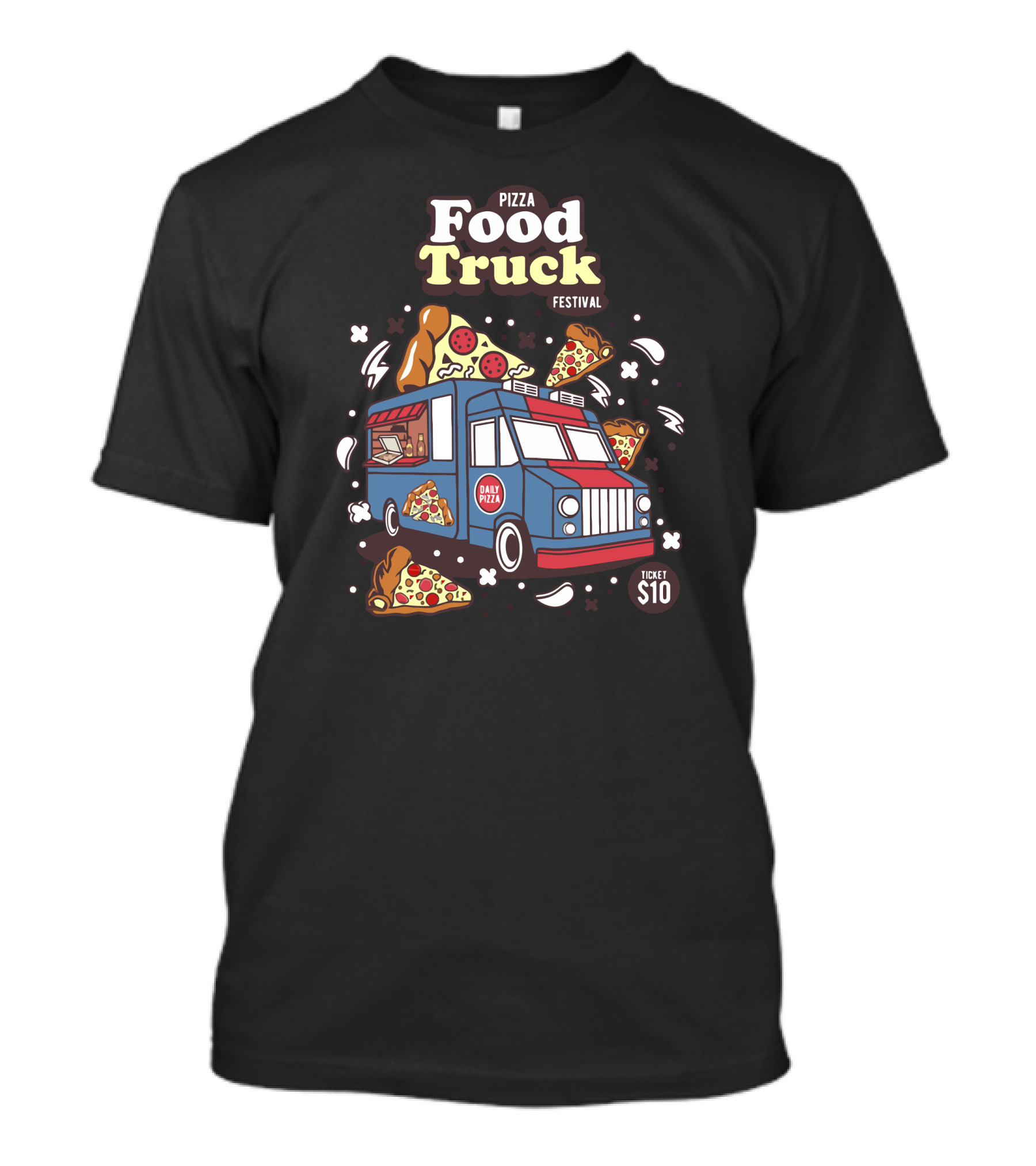 Pizza Food Truck Festival Daily Pizza Ticket $10 T-Shirt
