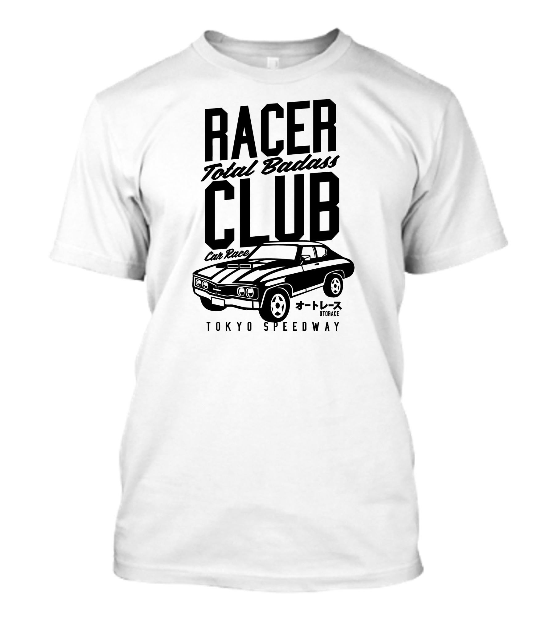 Racer Club Total Badass Car Race Tokyo Speedway T-Shirt