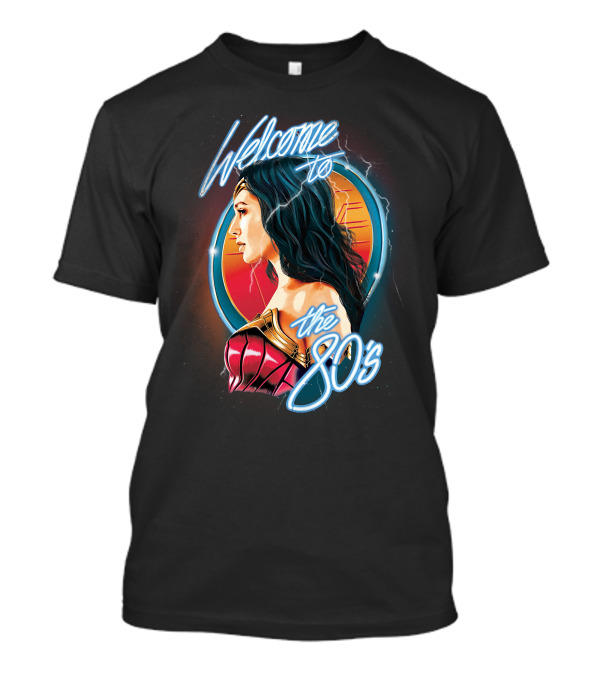Welcome To The 80s Wonder Woman T-Shirt