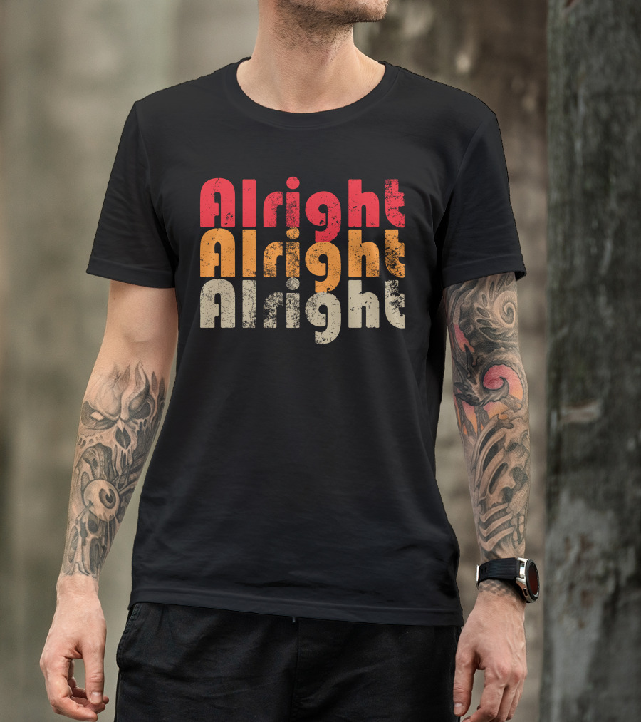 Alright Alright Alright Retro T-Shirt