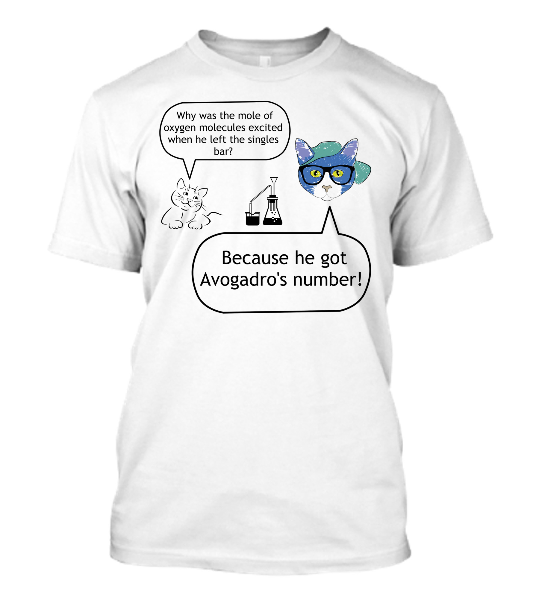 Why Was The Mole Of Oxygen Excited Avogadro's Number Cat Chemistry Joke T-Shirt