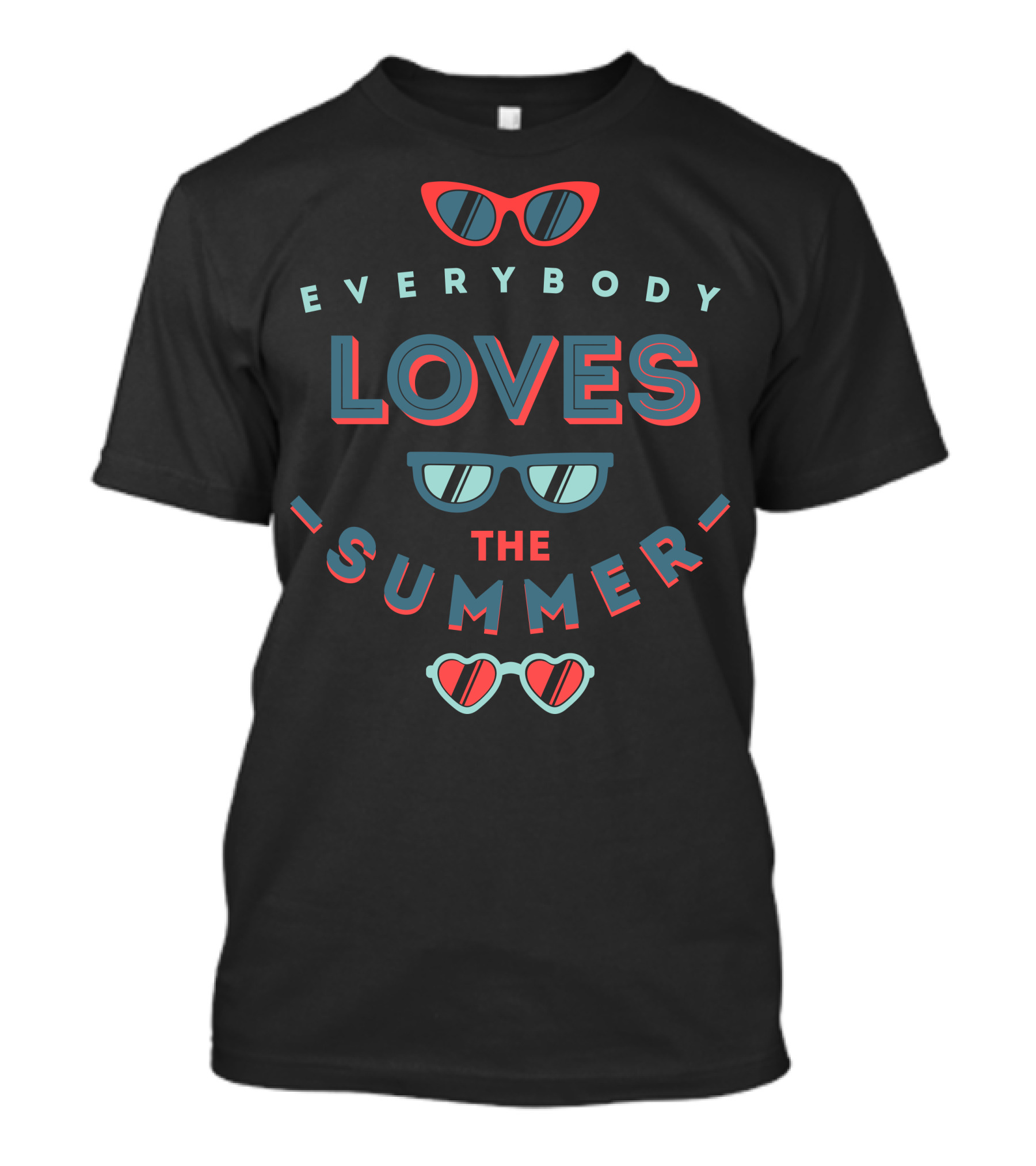 Everybody Loves The Summer Sunglasses Styles T-Shirt