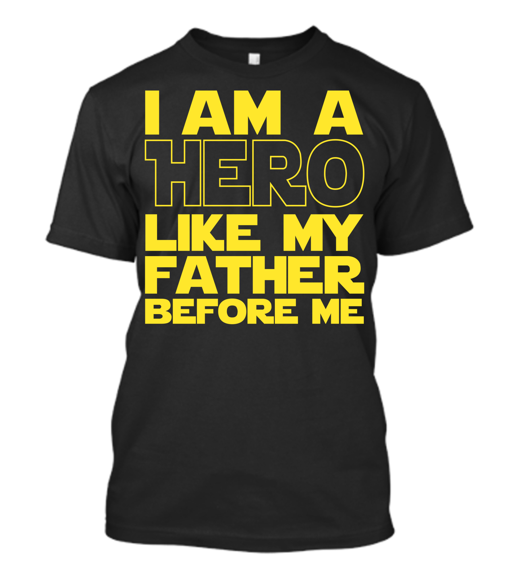 I Am A Hero Like My Father Before Me Star Wars T-Shirt