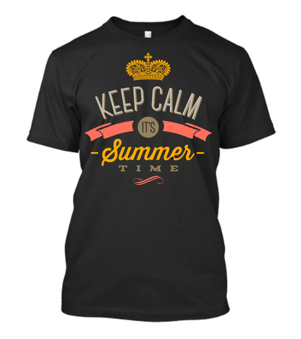KEEP CALM IT'S SUMMER TIME T-Shirt