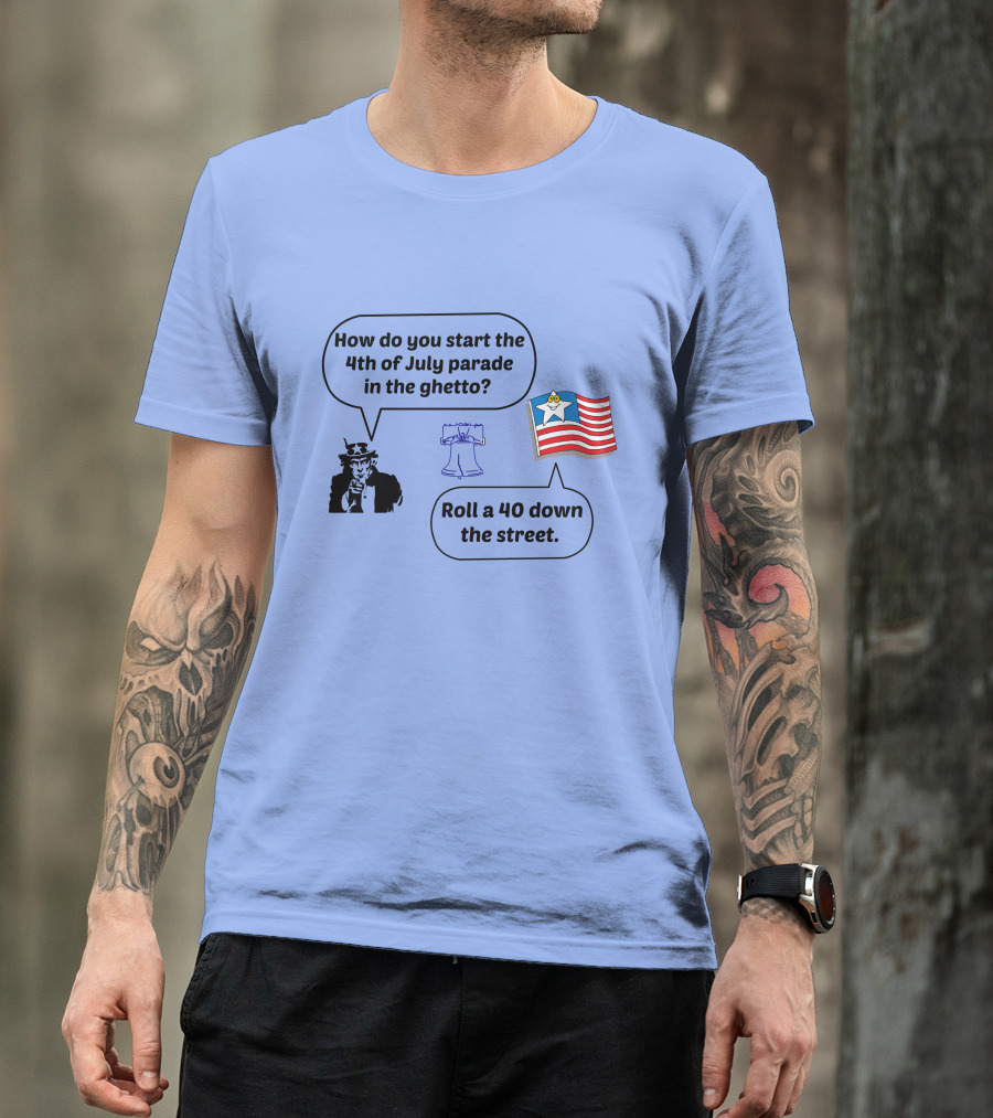 4th Of July Parade Humor Uncle Sam Liberty Bell Emoji Flag Roll A 40 Down The Street T-Shirt