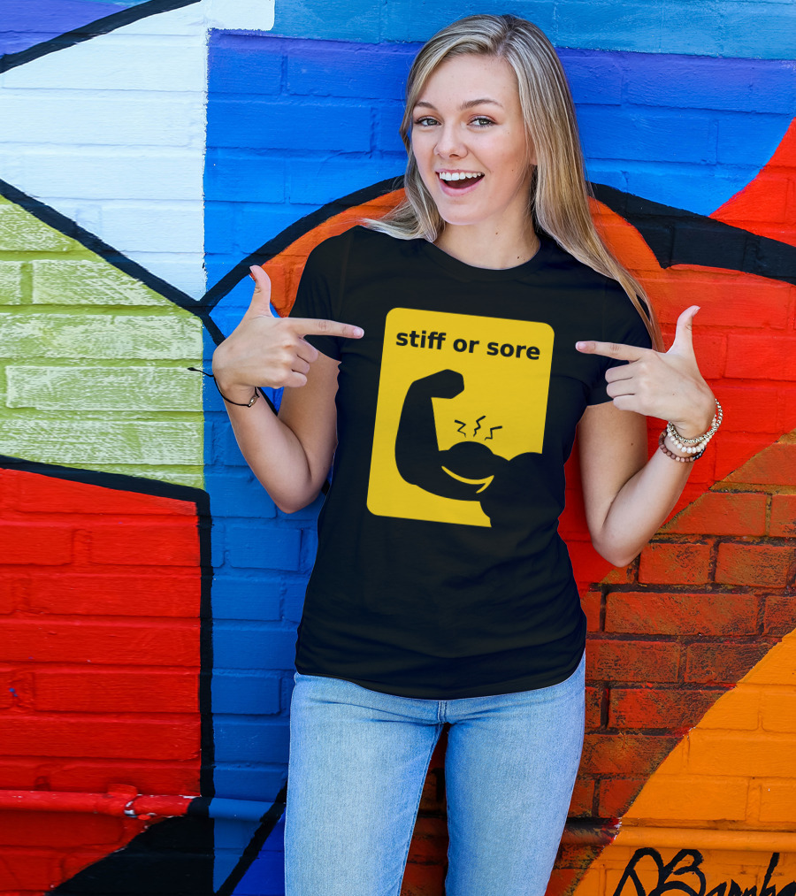 Stiff Or Sore Flexing Arm Muscle Humor T-Shirt
