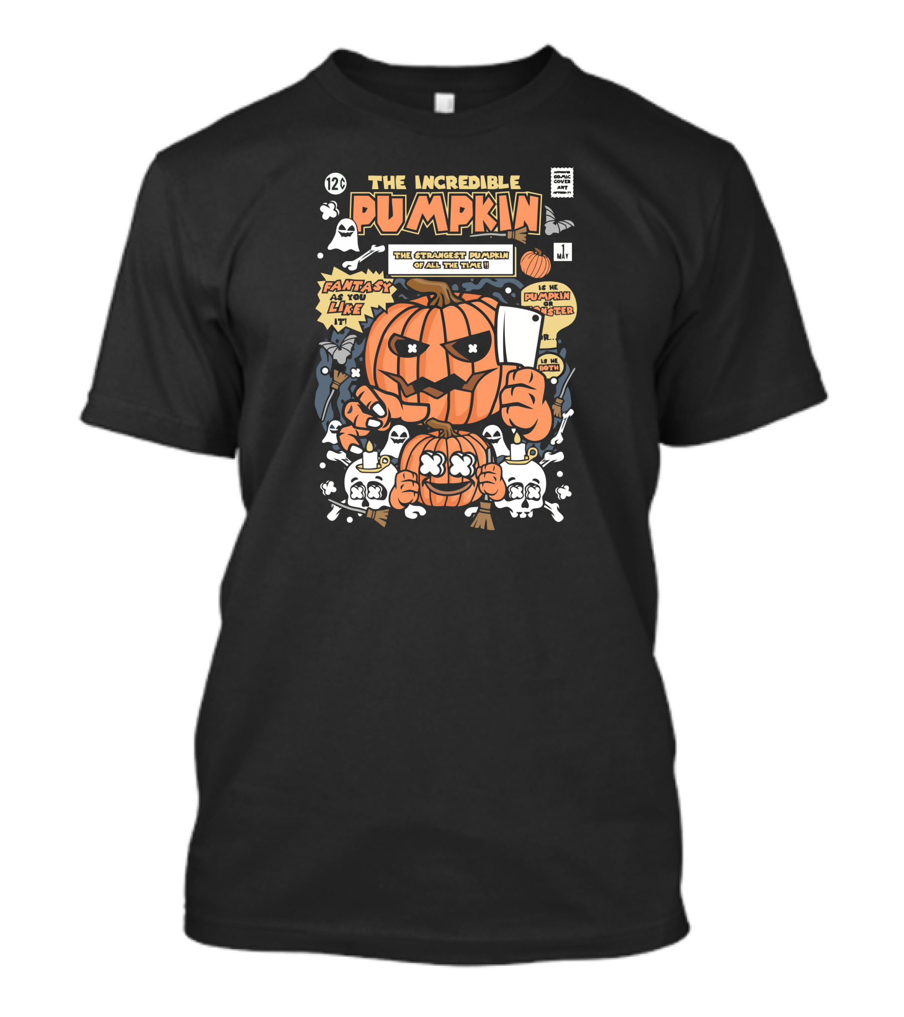 The Incredible Pumpkin The Strongest Pumpkin Of All Time If We Pumpkin Together 12c Fantasy As You Like It T-Shirt