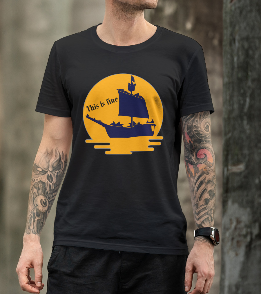 This Is Fine Meme Ship Silhouette In Sunset Scene T-Shirt