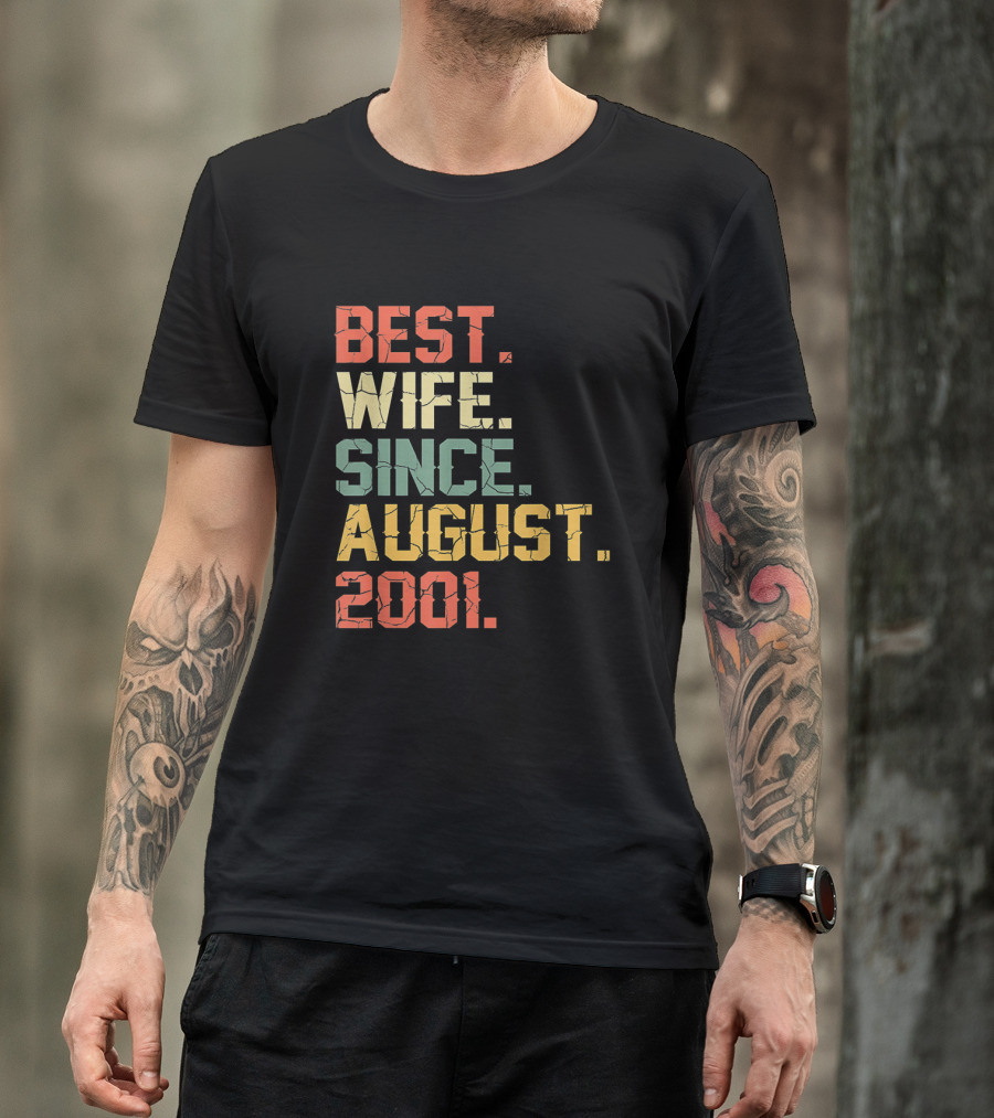 Best Wife Since August 2001 Anniversary Gift Idea T-Shirt