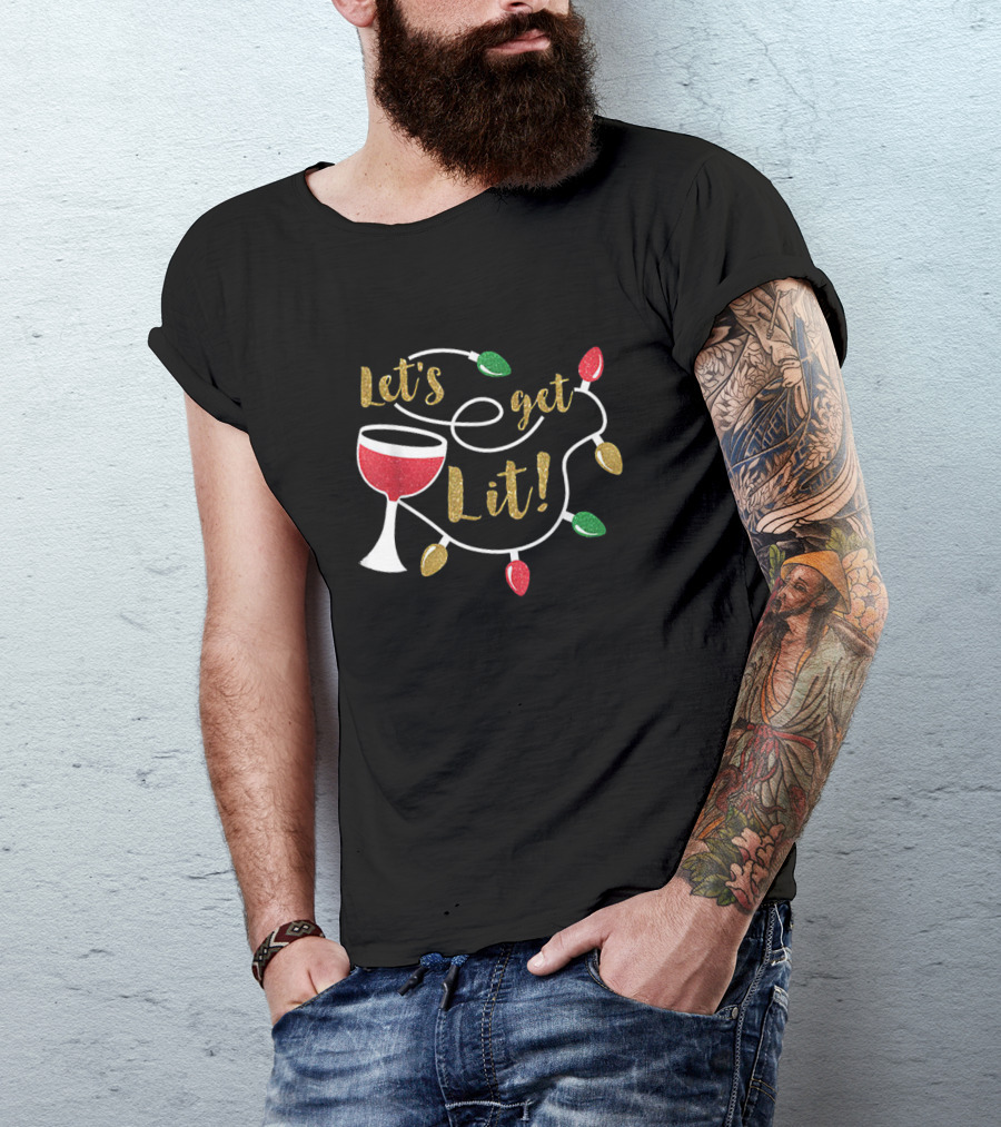 Let's Get Lit Wine Glass Christmas Lights Holiday Fun T-Shirt