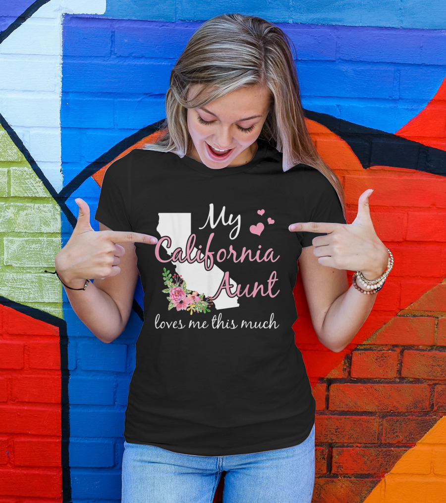 My California Aunt Loves Me This Much Floral State Outline With Pink Hearts T-Shirt