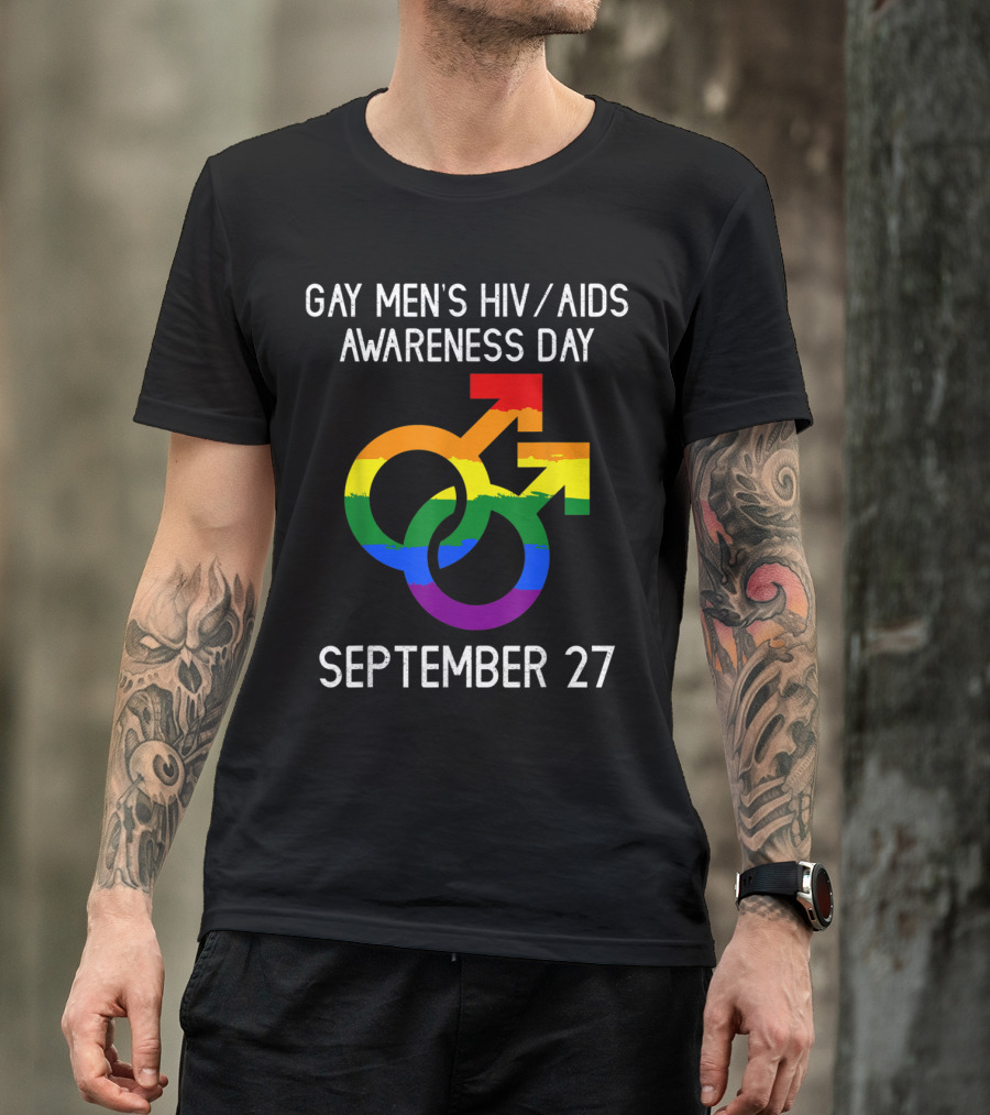 Gay Men's HIV AIDS Awareness Day September 27 Rainbow T-Shirt