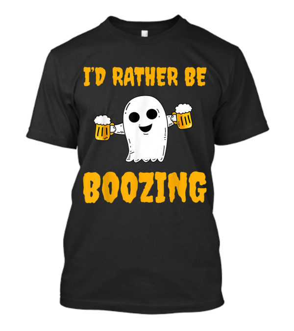 I'd Rather Be Boozing Funny Ghost With Beer Mugs T-Shirt