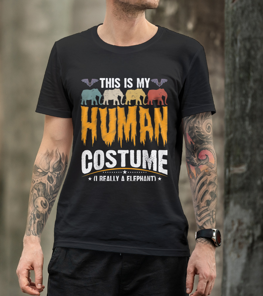 This Is My Human Costume I'm Really An Elephant Elephants And Bats T-Shirt