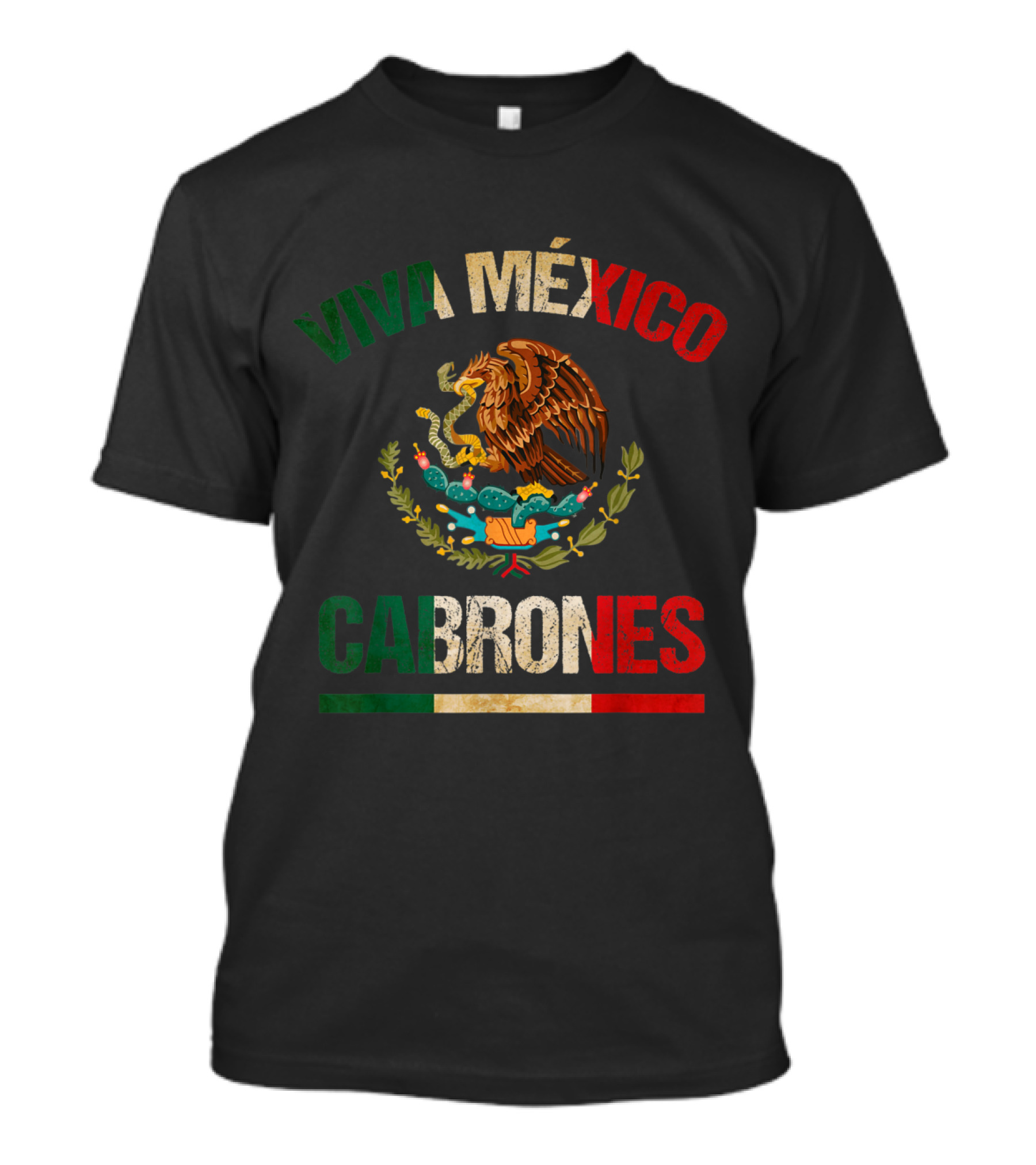 Viva Mexico Cabrones Mexican Eagle Crest Flag Colors T-Shirt