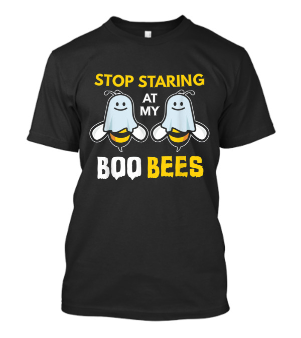 Stop Staring At My Boo Bees Boobies Costume Cute Animal Insect Lover T-Shirt