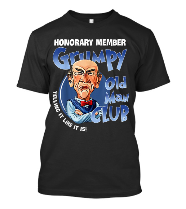 Honorary Member Grumpy Old Man Club Telling It Like It Is T-Shirt