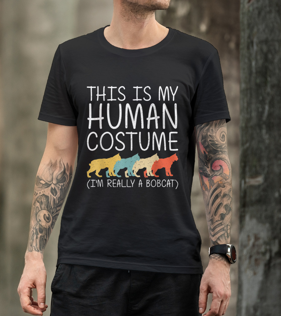This Is My Human Costume Feline Kitty Halloween Bobcat (I'm Really A Bobcat) T-Shirt