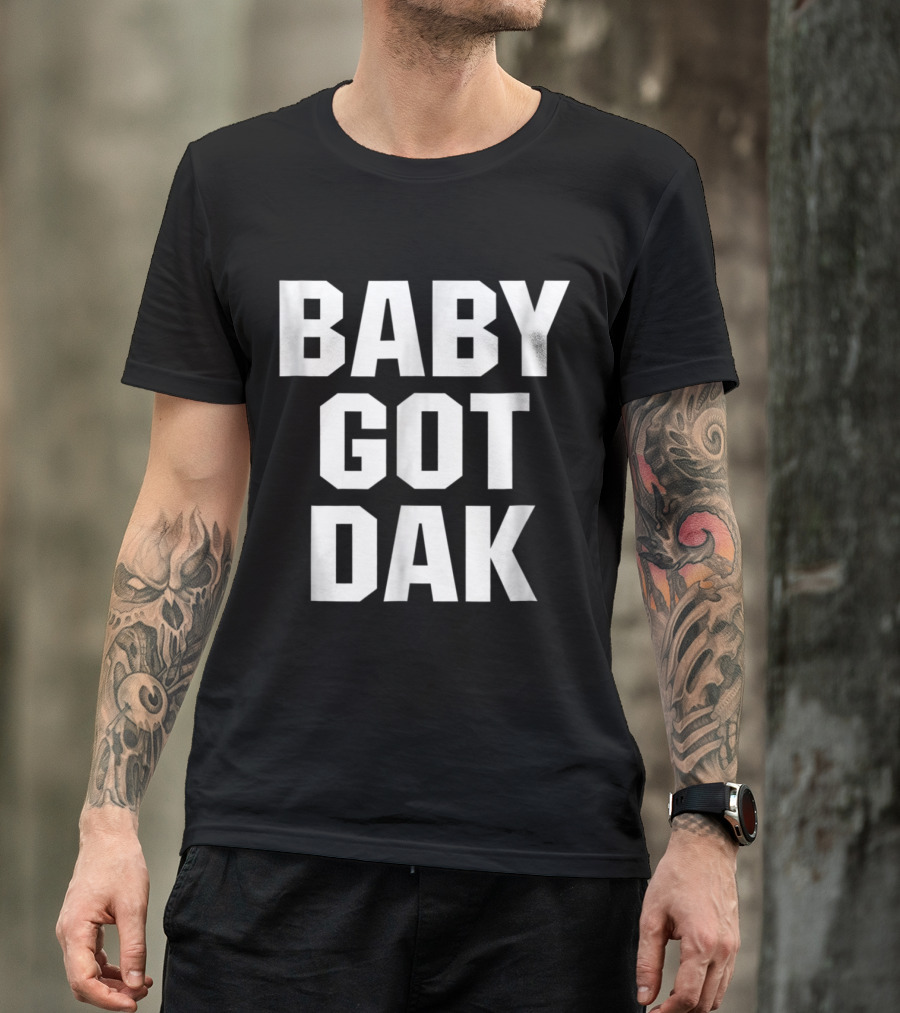 BABY GOT DAK T-Shirt