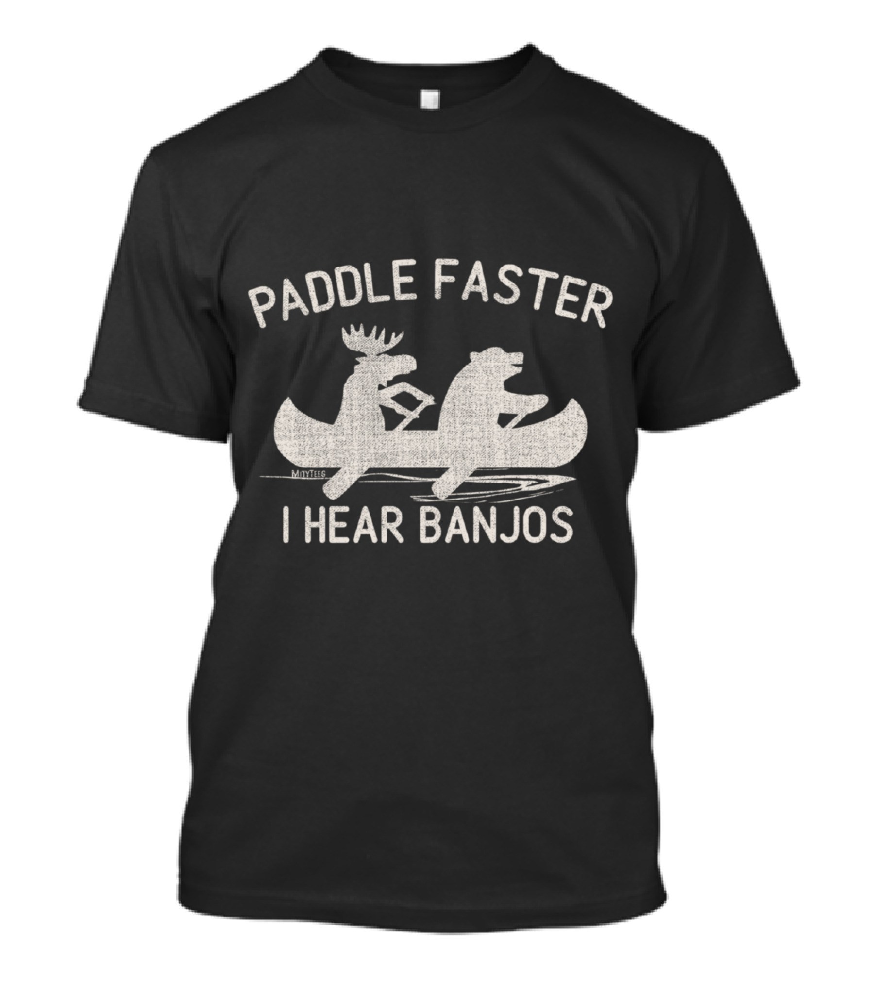 Paddle Faster I Hear Banjos Camping Fishing Hiking T-Shirt