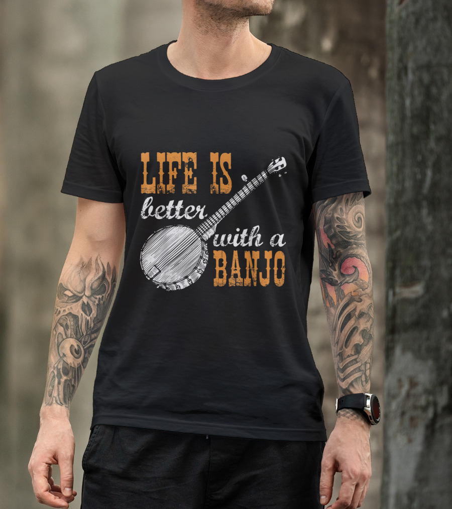Life Is Better With A Banjo Music Lover Banjo T-Shirt