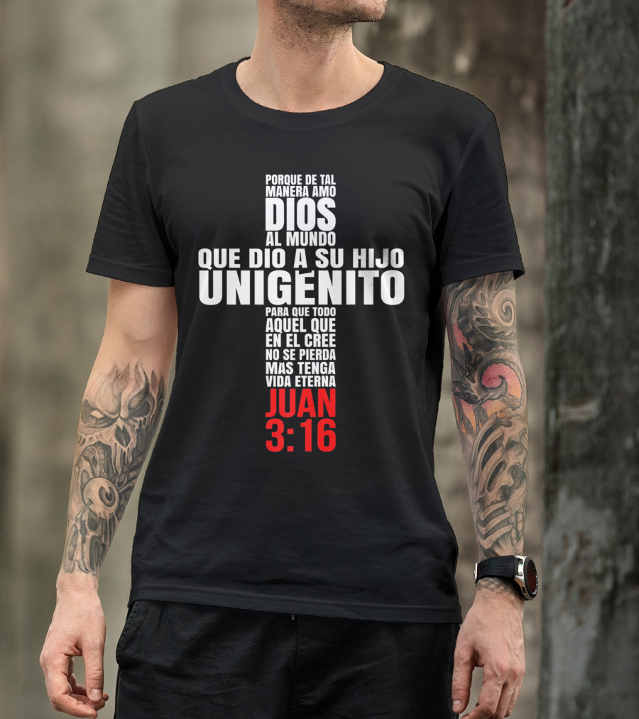 Juan 3:16 Mensajes Biblicos Dios Al Mundo Unigenito Vida Eterna Camisetas Cristianos T-Shirt