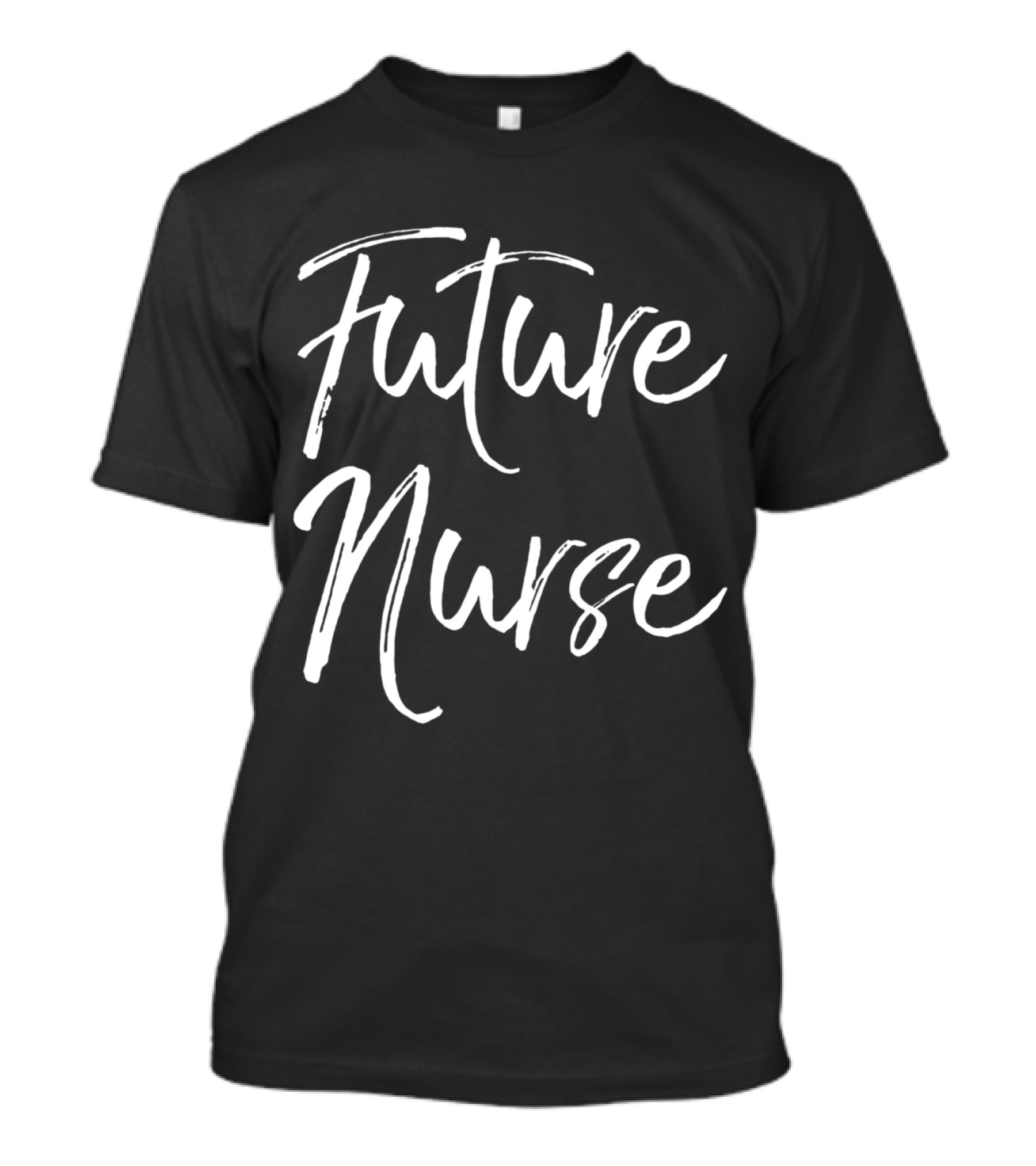Nursing School Students Cute Future Nurse Future Nurse T-Shirt