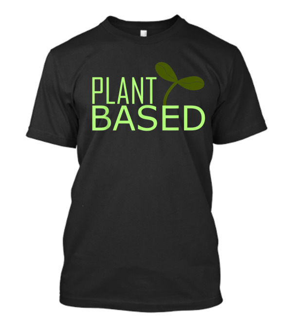 Plant Based Awesome Modern Vegan Meatless Design With Sprout T-Shirt