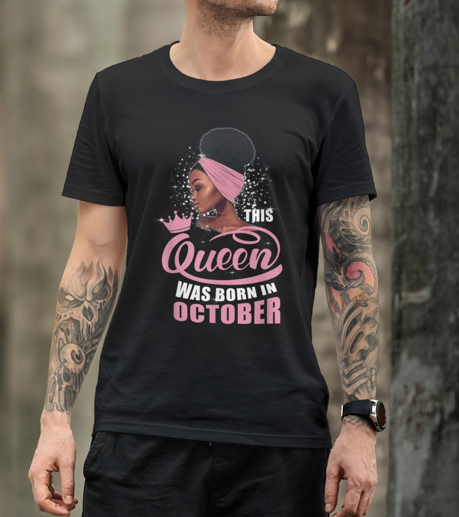 This Queen Was Born In October T-Shirt
