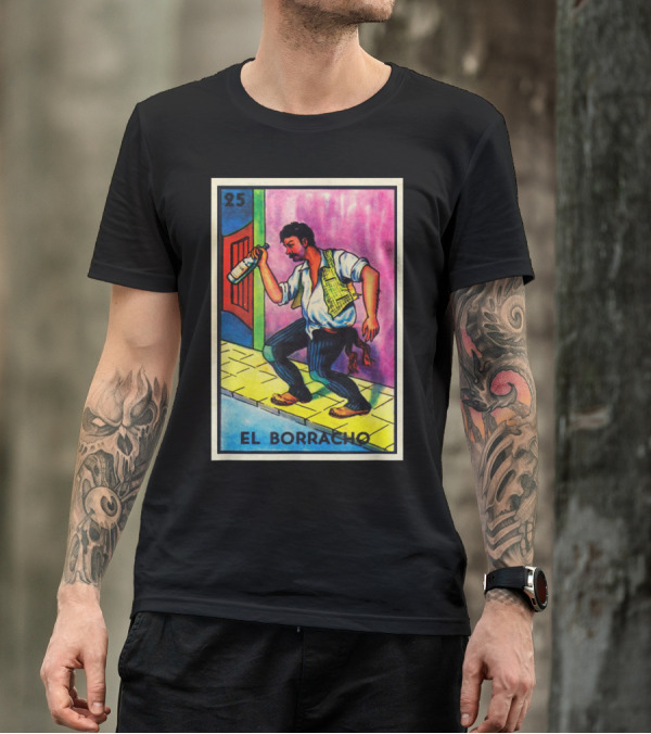 Viva El Borracho 25 Mexican Loteria Game Card T-Shirt