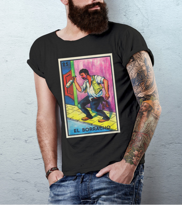 Viva El Borracho 25 Mexican Loteria Game Card T-Shirt