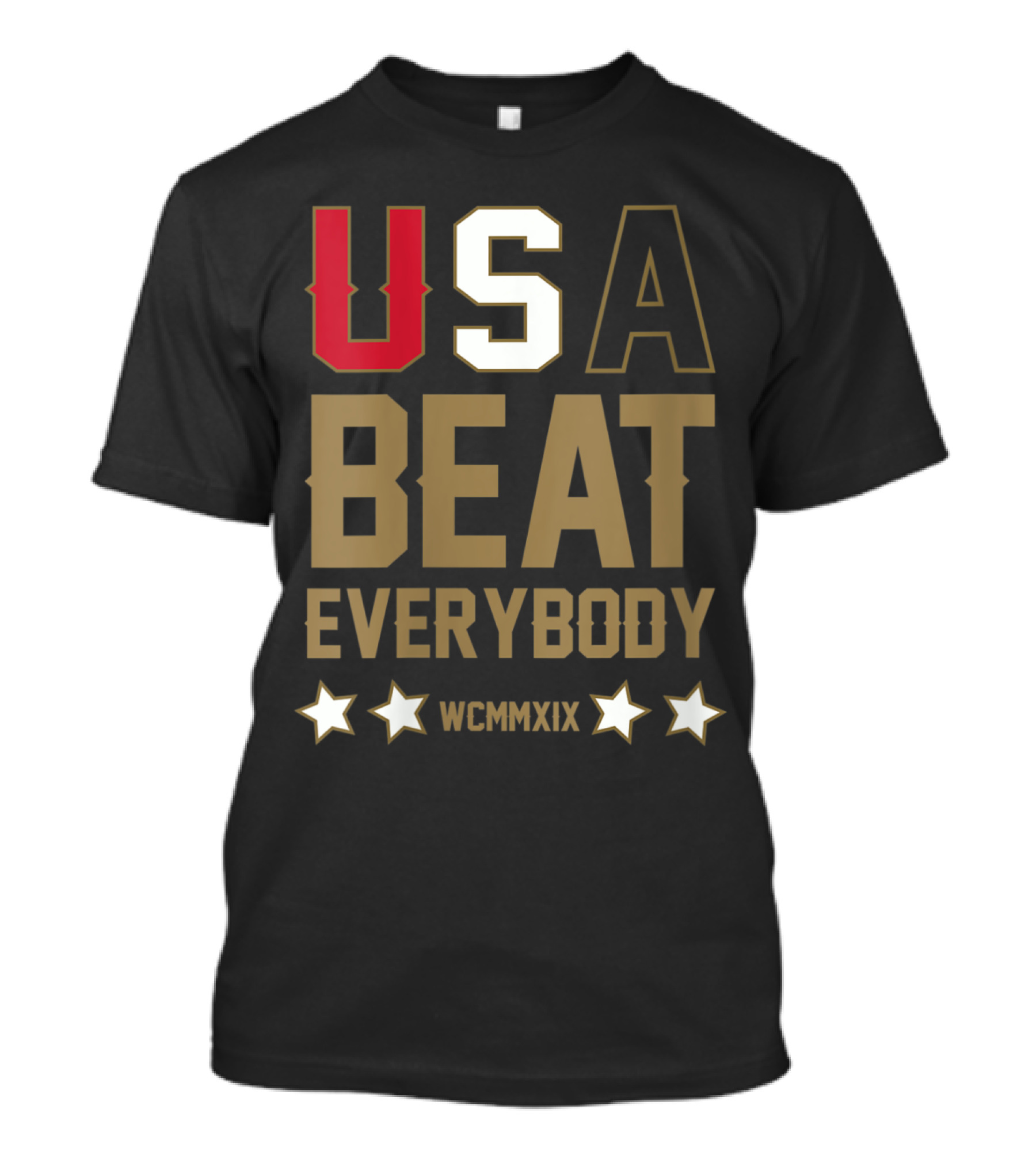 USA Beat Everybody WCMMXIX Stars T-Shirt