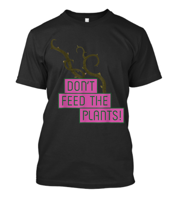 Little Shop Of Horrors Don't Feed The Plants Warning T-Shirt