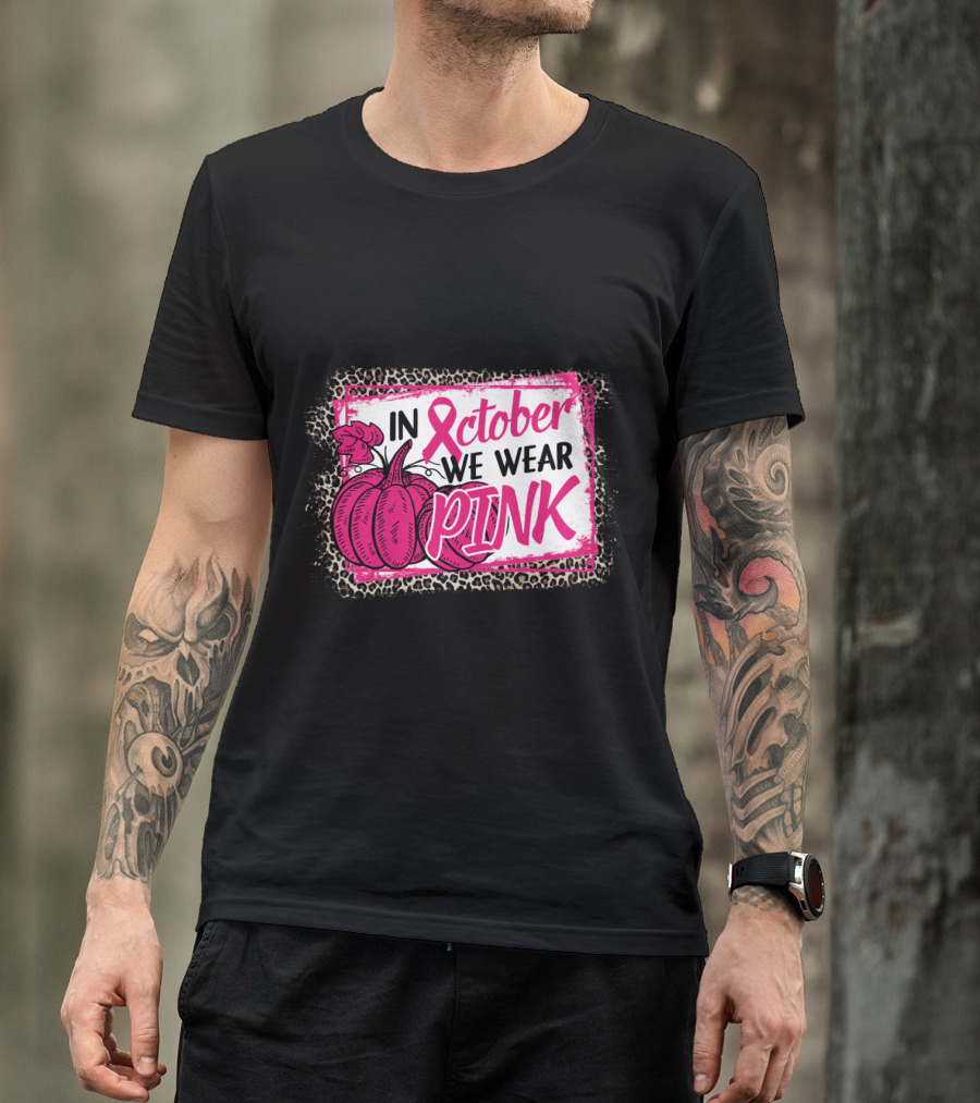In October We Wear Pink Pumpkin Breast Cancer Support T-Shirt